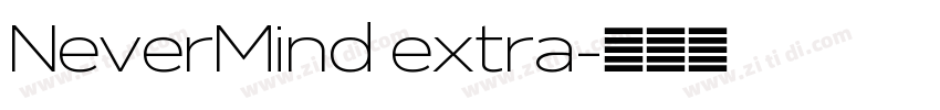 NeverMind extra字体转换 NeverMind extra字体转换